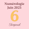 Numérologie générale Juin 2025